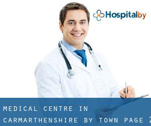 Medical Centre in Carmarthenshire by town - page 2