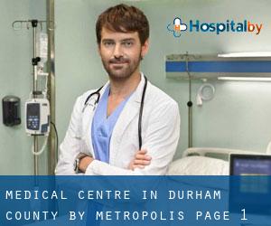 Medical Centre in Durham County by metropolis - page 1
