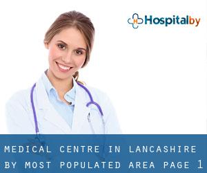 Medical Centre in Lancashire by most populated area - page 1