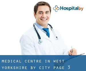Medical Centre in West Yorkshire by city - page 3