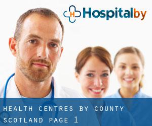 health centres by County (Scotland) - page 1