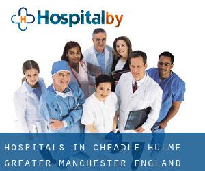hospitals in Cheadle Hulme (Greater Manchester, England)