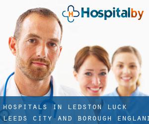 hospitals in Ledston Luck (Leeds (City and Borough), England)