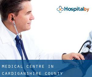 Medical Centre in Cardiganshire County