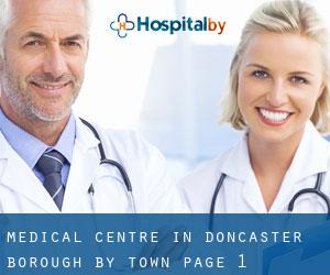 Medical Centre in Doncaster (Borough) by town - page 1