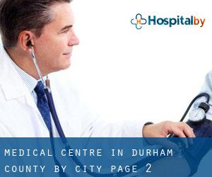 Medical Centre in Durham County by city - page 2