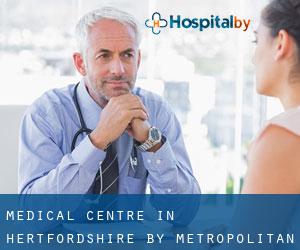 Medical Centre in Hertfordshire by metropolitan area - page 2