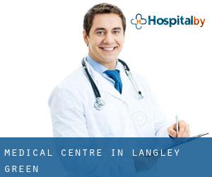 Medical Centre in Langley Green