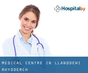 Medical Centre in Llanddewi Rhydderch