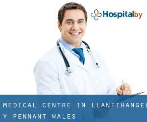 Medical Centre in Llanfihangel-y-Pennant (Wales)