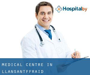 Medical Centre in Llansantffraid