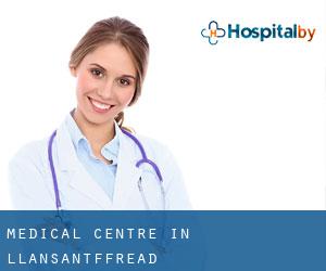 Medical Centre in Llansantffread