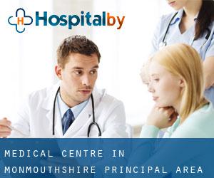 Medical Centre in Monmouthshire principal area by metropolitan area - page 1