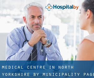 Medical Centre in North Yorkshire by municipality - page 8