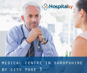 Medical Centre in Shropshire by city - page 3