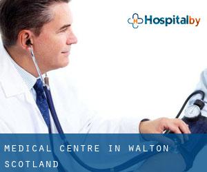 Medical Centre in Walton (Scotland)