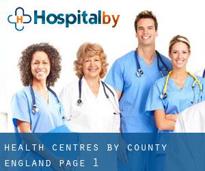 health centres by County (England) - page 1