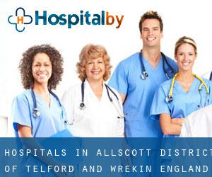 hospitals in Allscott (District of Telford and Wrekin, England)