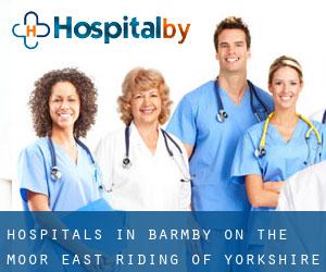 hospitals in Barmby on the Moor (East Riding of Yorkshire, England)