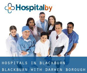 hospitals in Blackburn (Blackburn with Darwen (Borough), England)