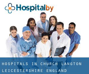 hospitals in Church Langton (Leicestershire, England)