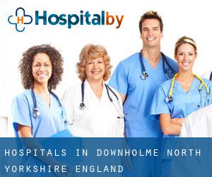 hospitals in Downholme (North Yorkshire, England)