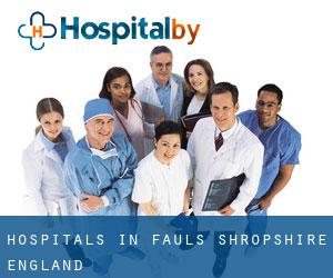 hospitals in Fauls (Shropshire, England) hospitals in Fauls (Shropshire, England)