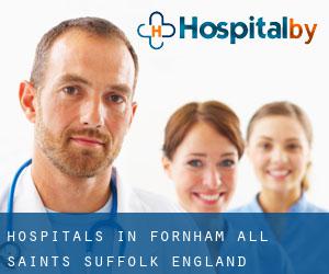 hospitals in Fornham All Saints (Suffolk, England)