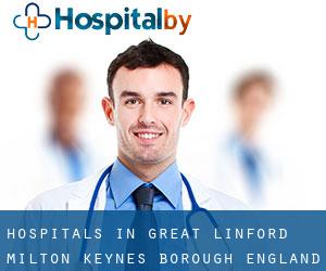 hospitals in Great Linford (Milton Keynes (Borough), England)