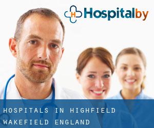 hospitals in Highfield (Wakefield, England)