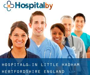 hospitals in Little Hadham (Hertfordshire, England)