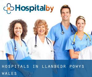hospitals in Llanbedr (Powys, Wales)