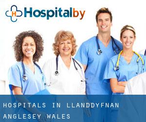 hospitals in Llanddyfnan (Anglesey, Wales)