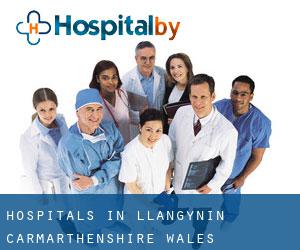 hospitals in Llangynin (Carmarthenshire, Wales)
