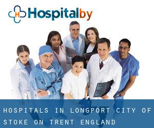 hospitals in Longport (City of Stoke-on-Trent, England) hospitals in Longport (City of Stoke-on-Trent, England)