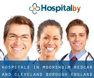hospitals in Moorsholm (Redcar and Cleveland (Borough), England)