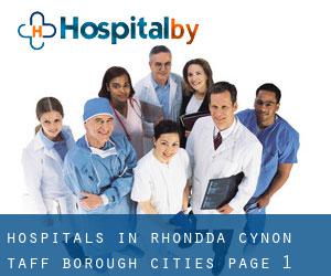 hospitals in Rhondda Cynon Taff (Borough) (Cities) - page 1