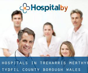 hospitals in Treharris (Merthyr Tydfil (County Borough), Wales)