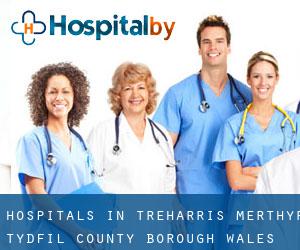 hospitals in Treharris (Merthyr Tydfil (County Borough), Wales)