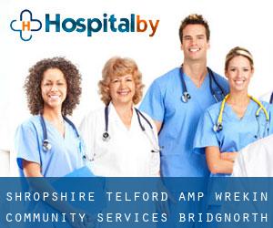 Shropshire Telford & Wrekin Community Services (Bridgnorth)